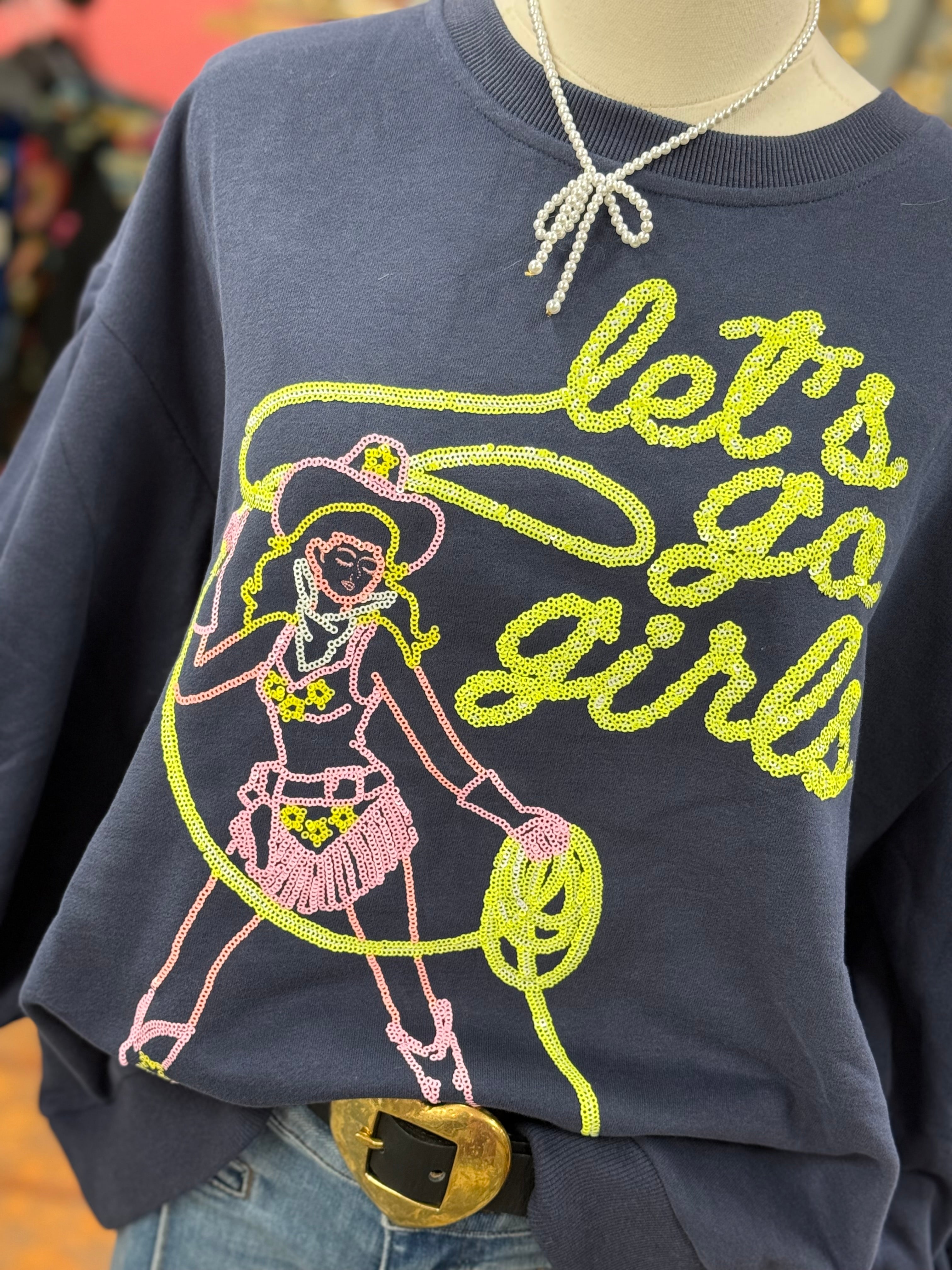 Let’s Go Girls Sweatshirt