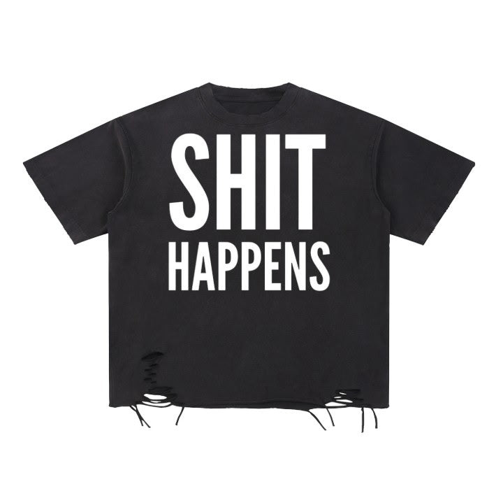 Sh*t Happens Tee