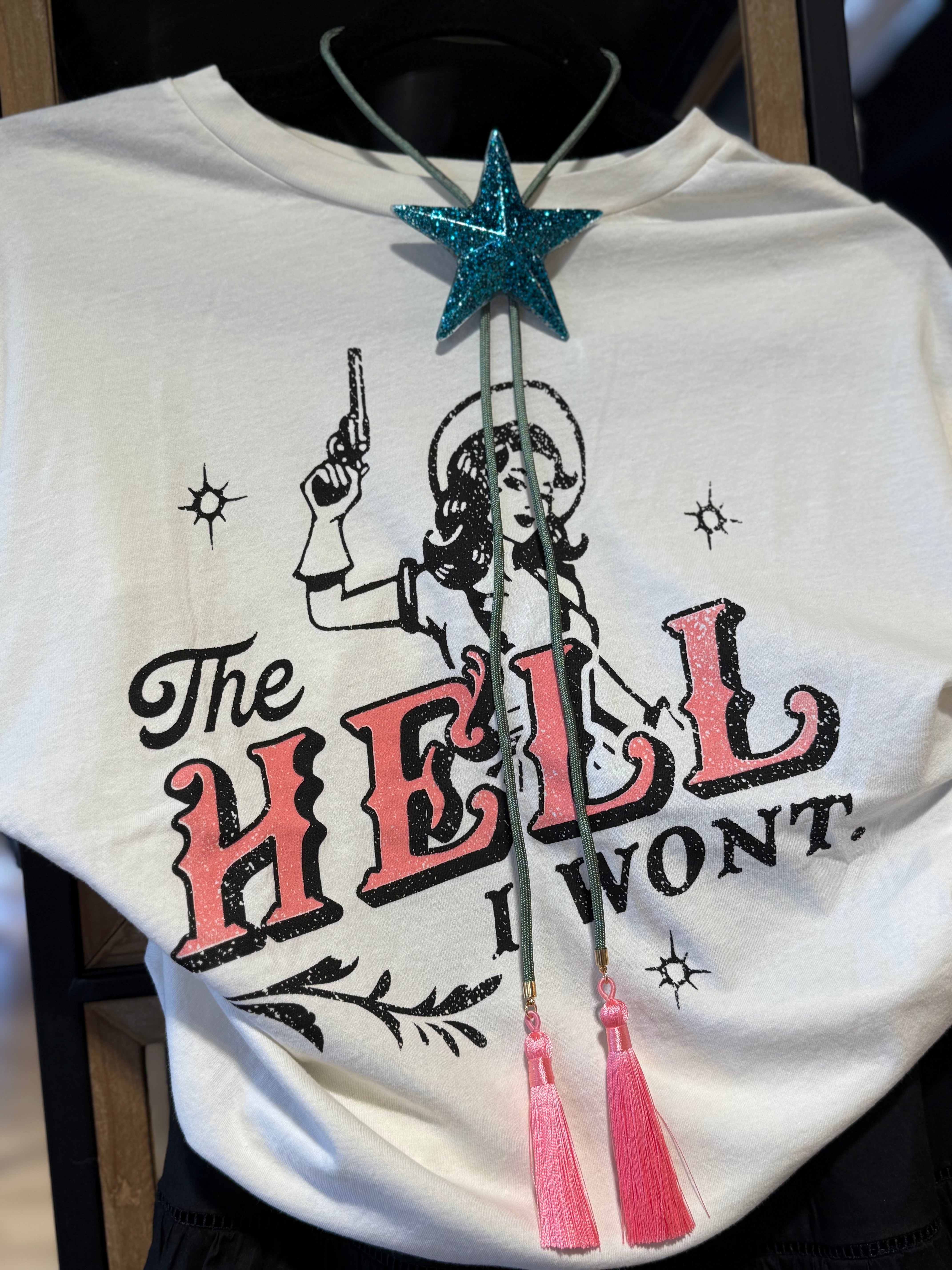 The HELL I Won’t Tee