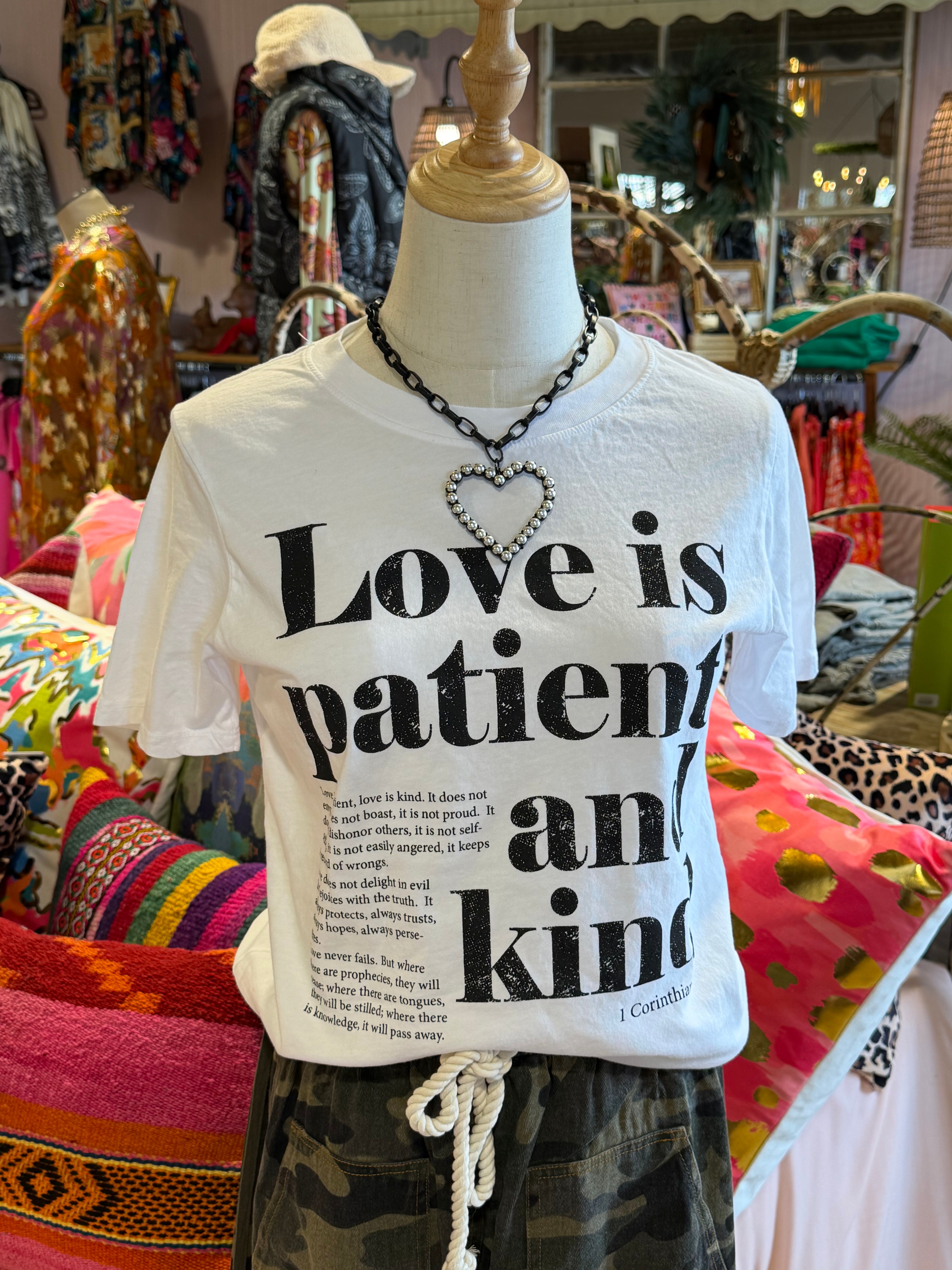 Love Is Patient Tee***