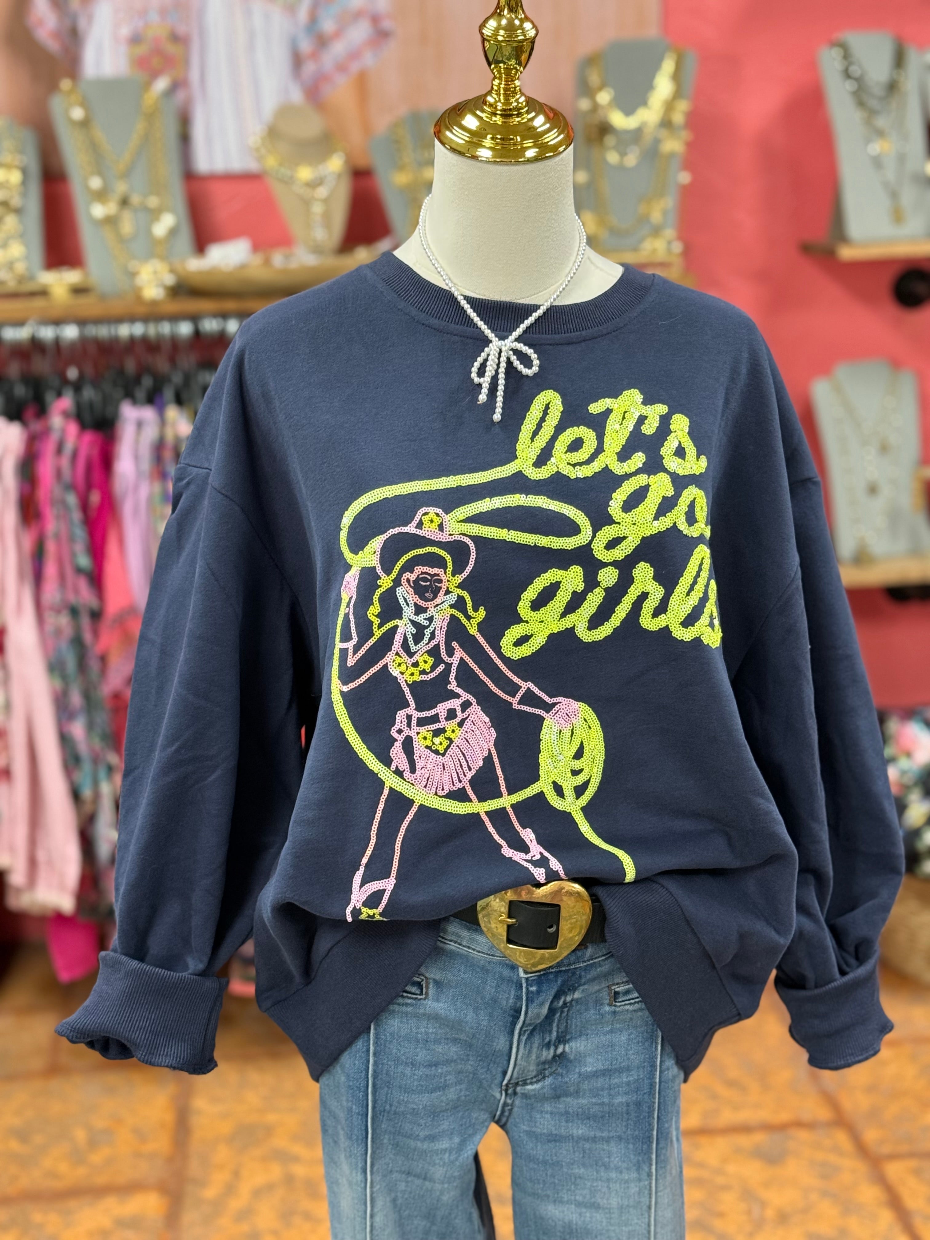 Let’s Go Girls Sweatshirt