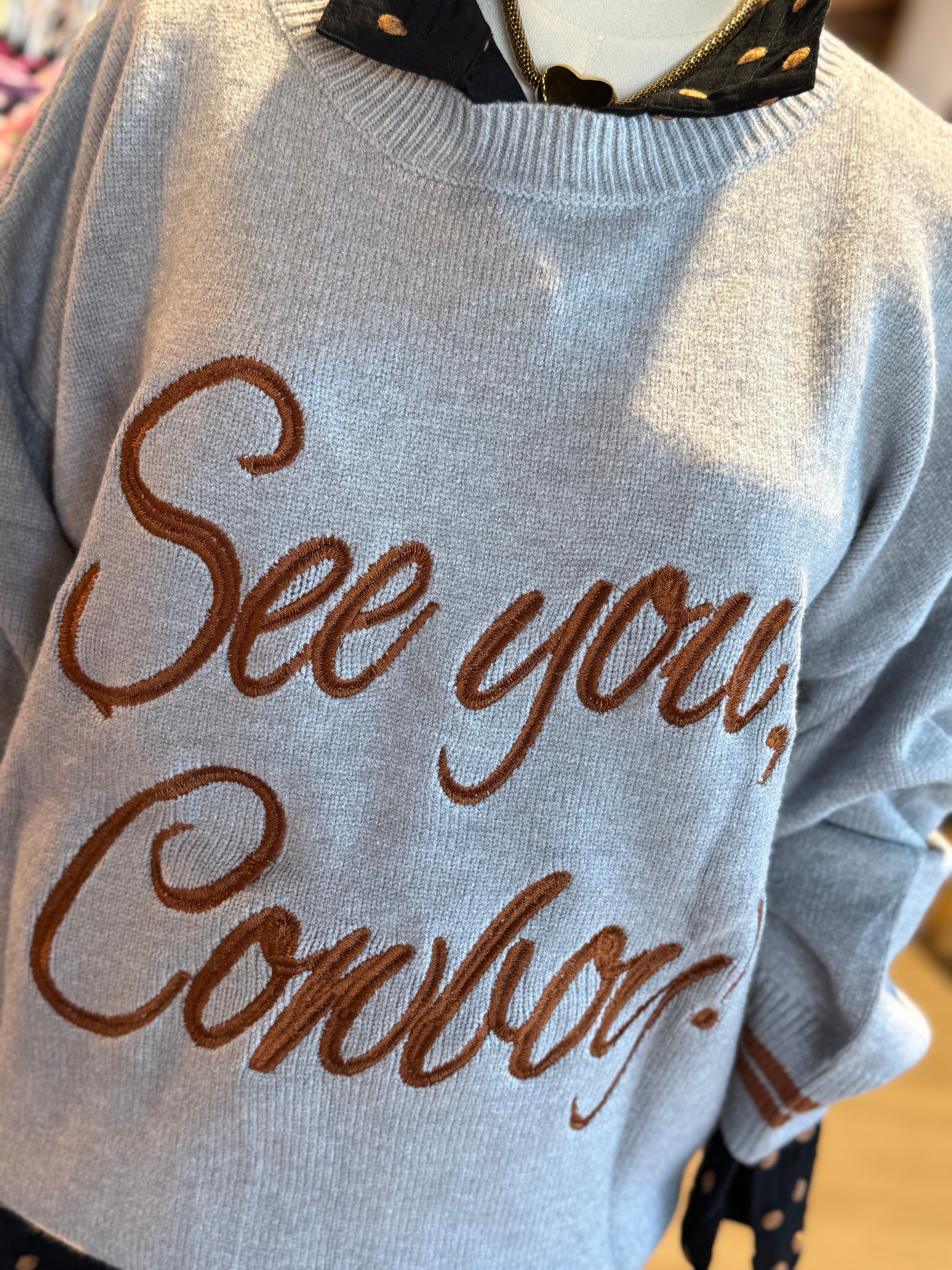 See You Cowboy Sweater