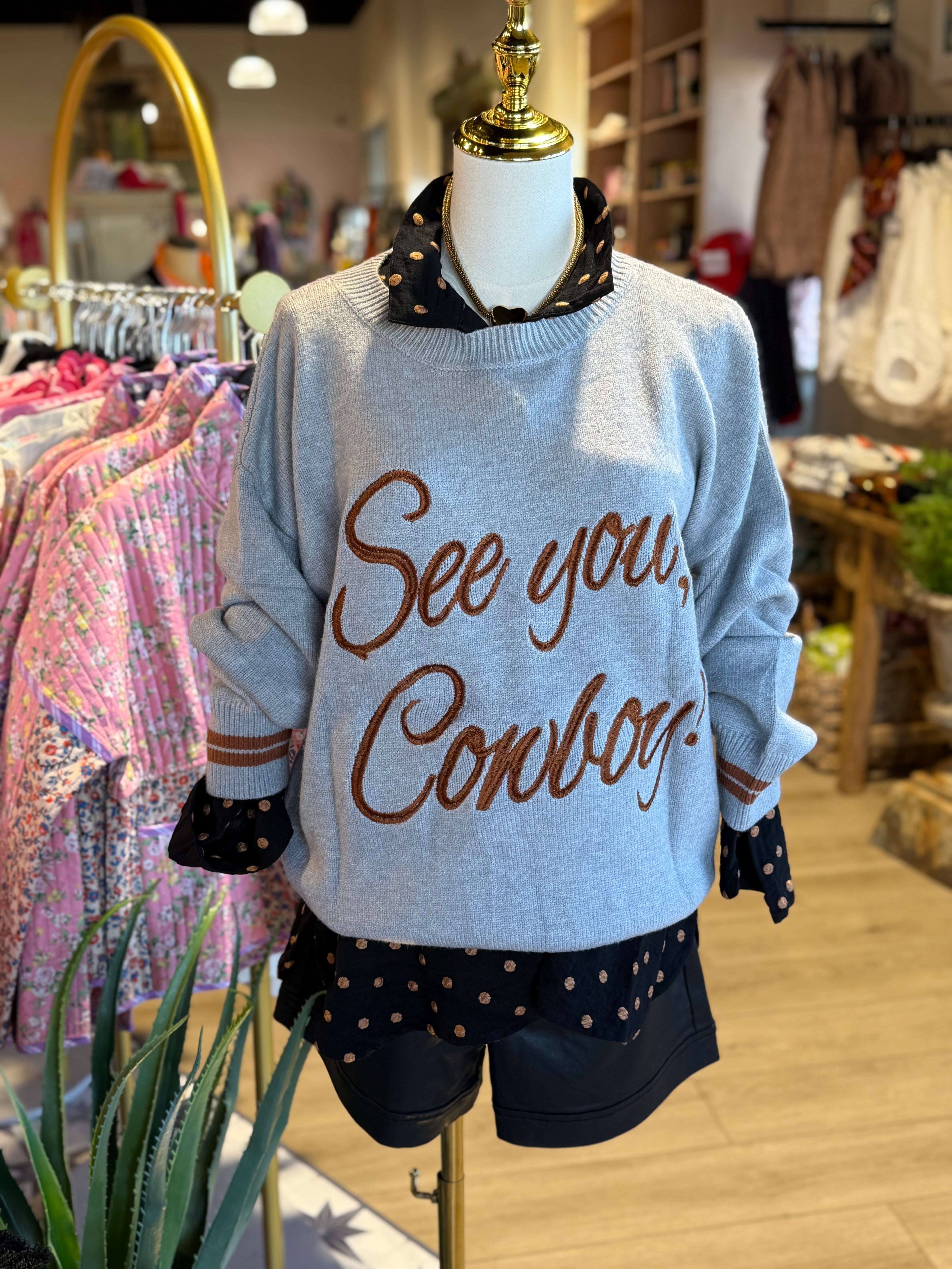 See You Cowboy Sweater