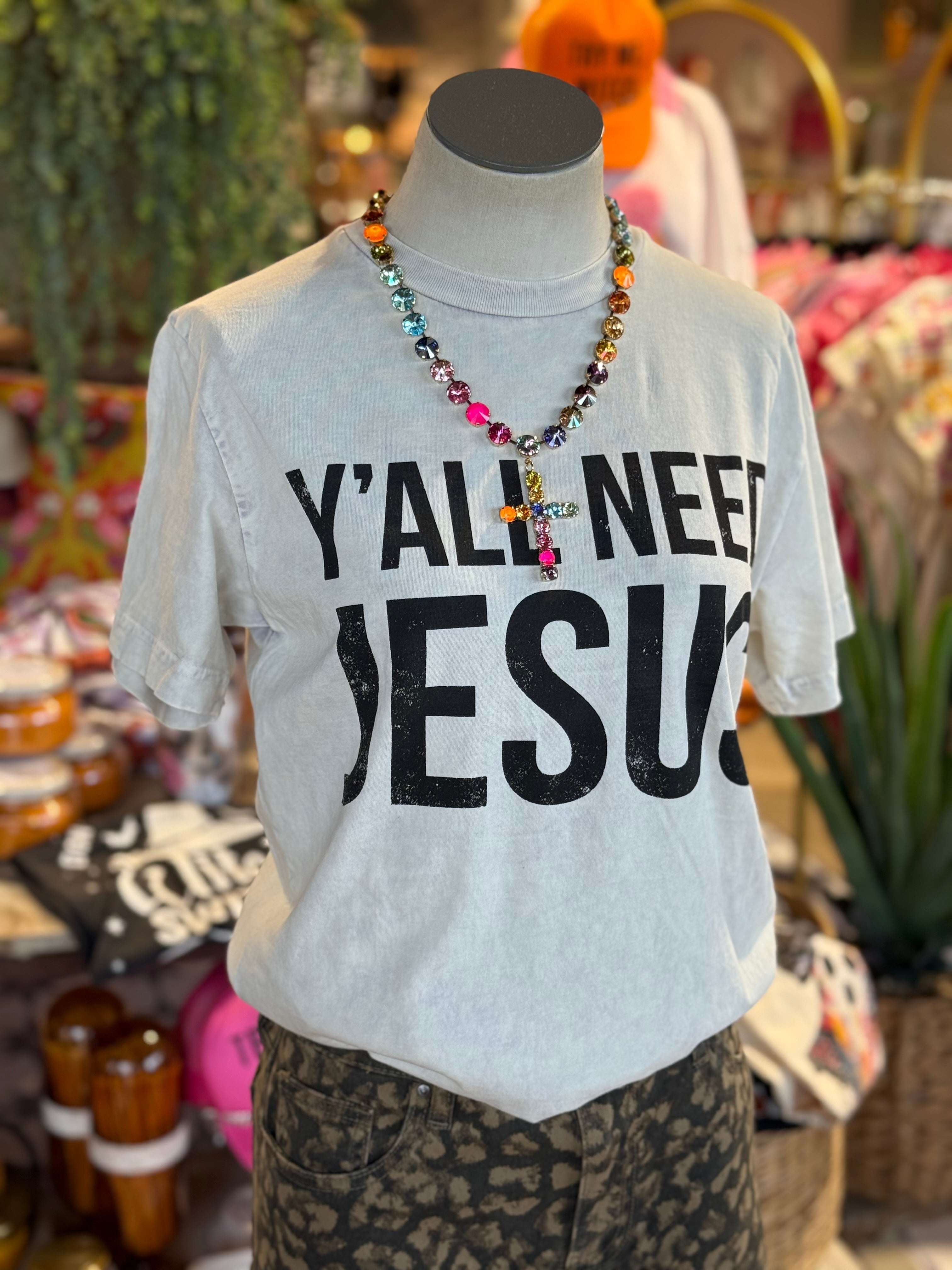 Ya’ll Need Jesus Tee