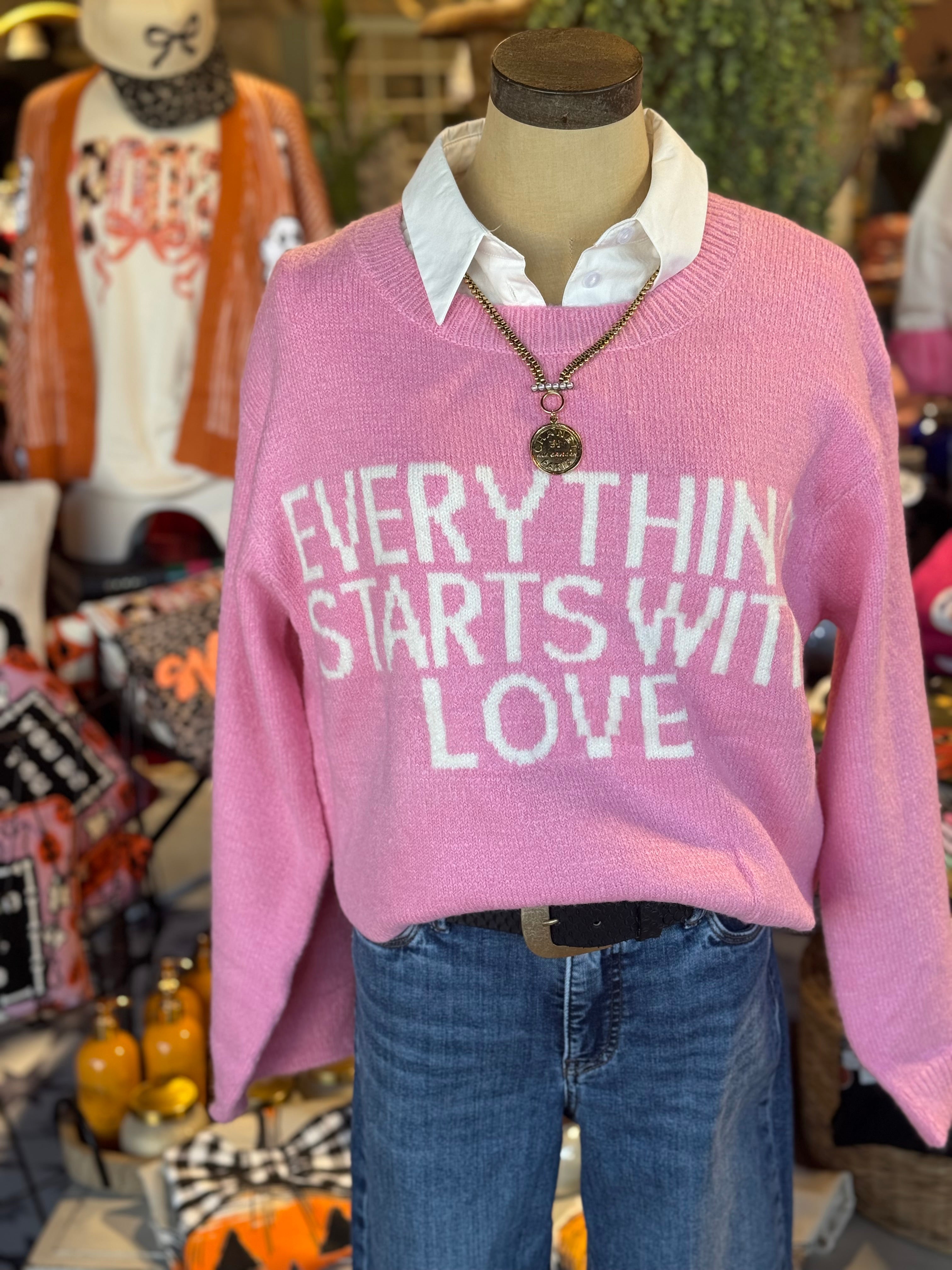Everything Starts With Sweater