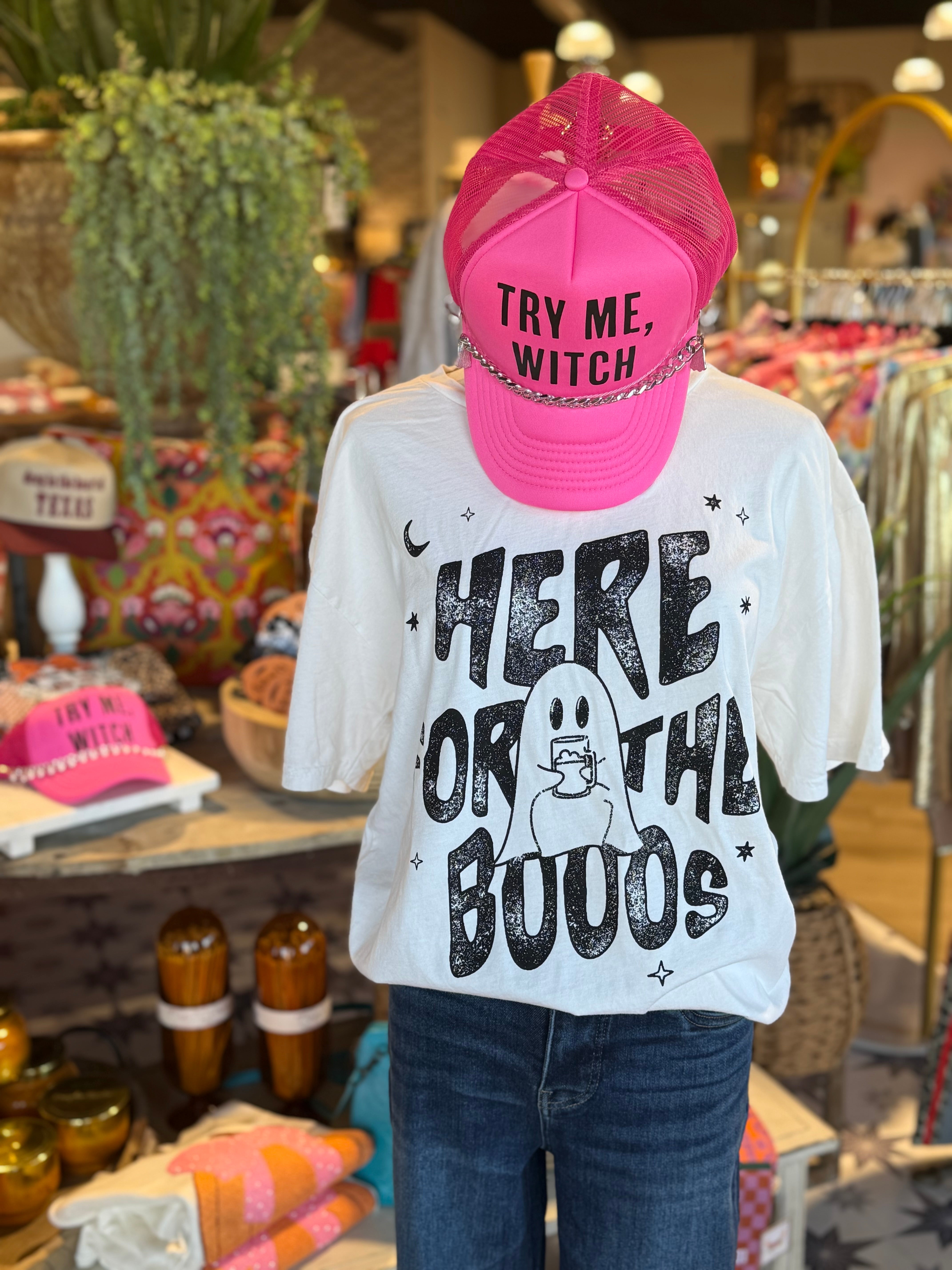 Here For The Boos Tee