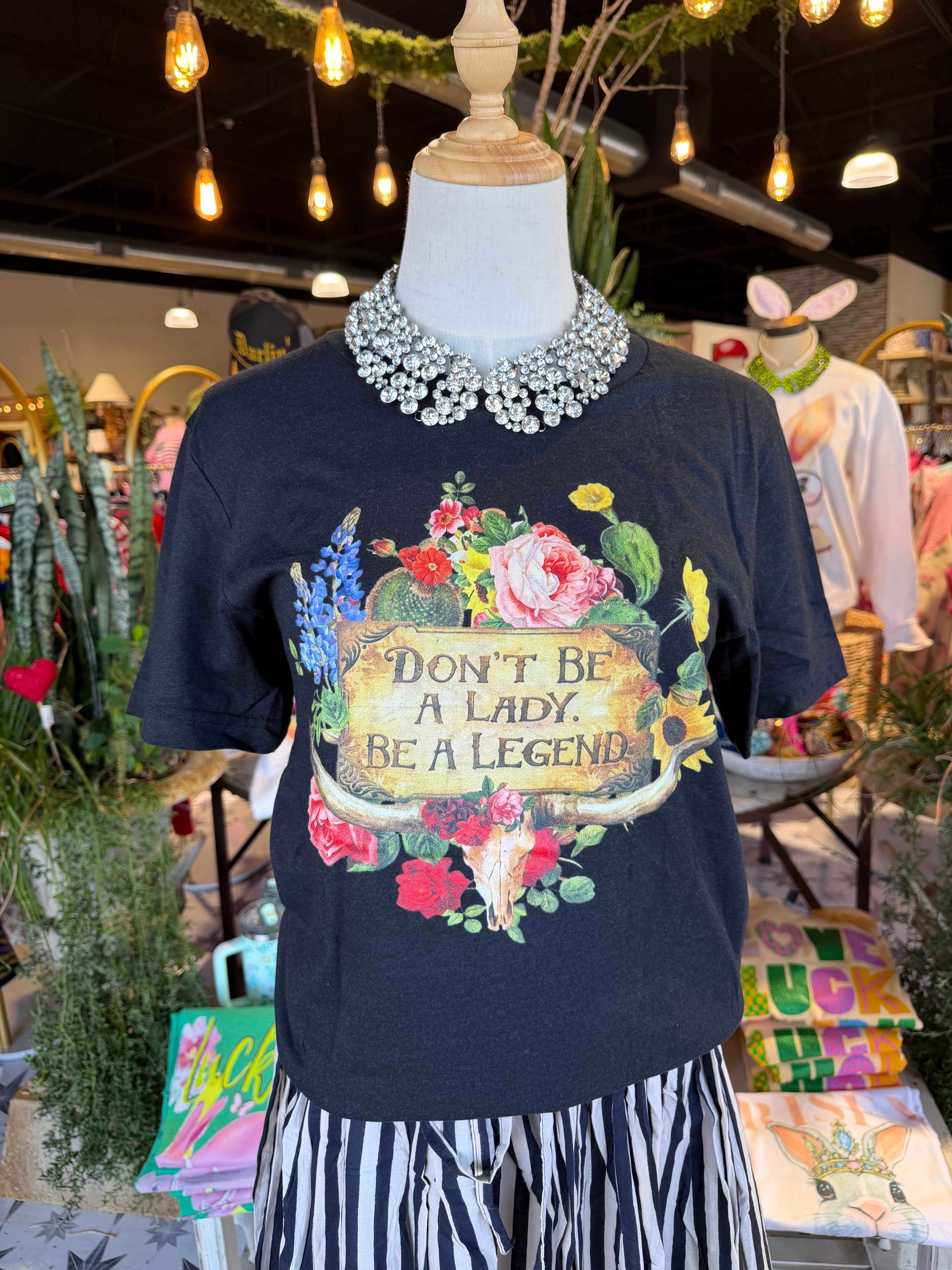 Don’t Be A Lady Tee