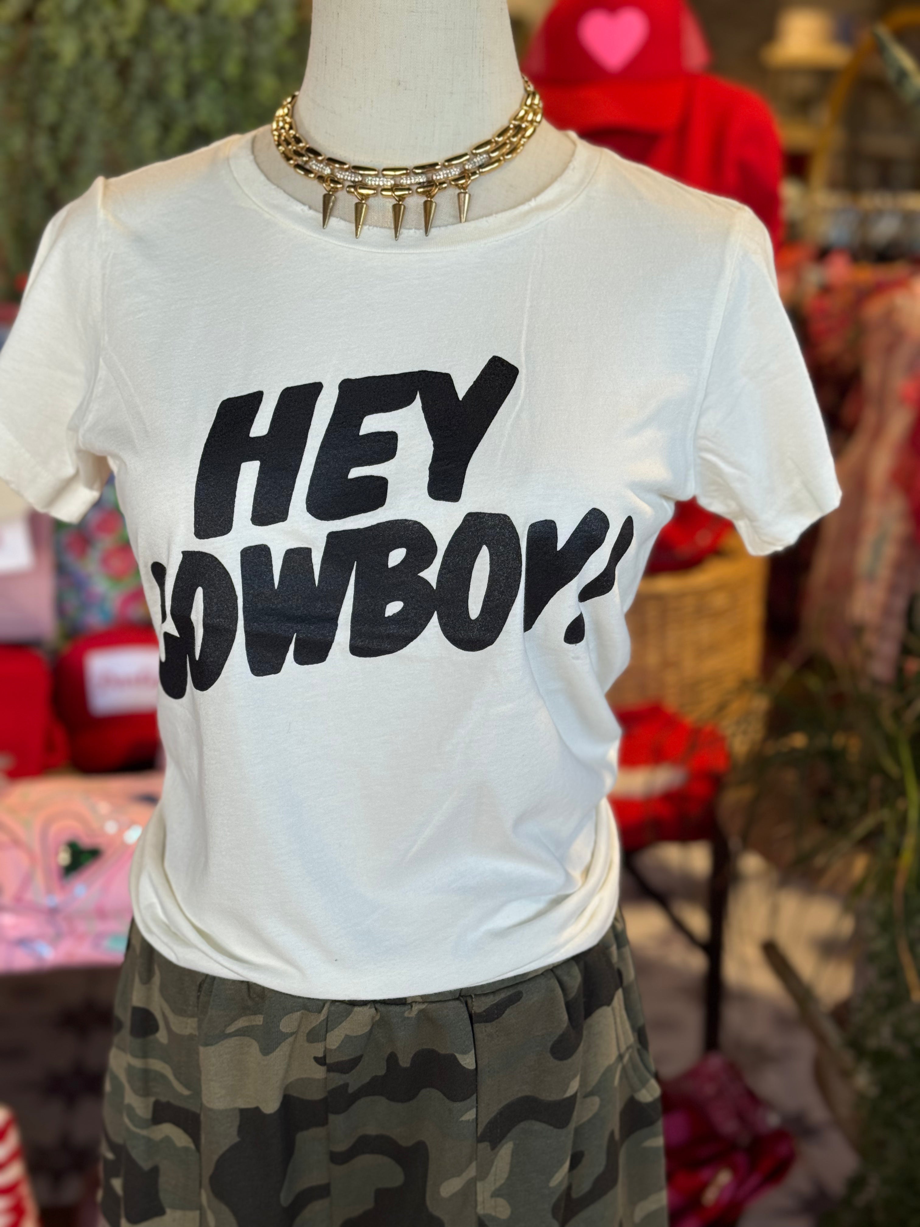 Hey Cowboy Tee
