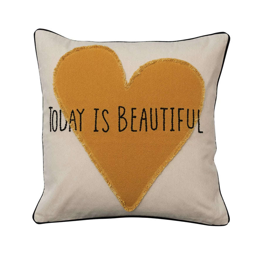 Today Is Beautiful Pillow