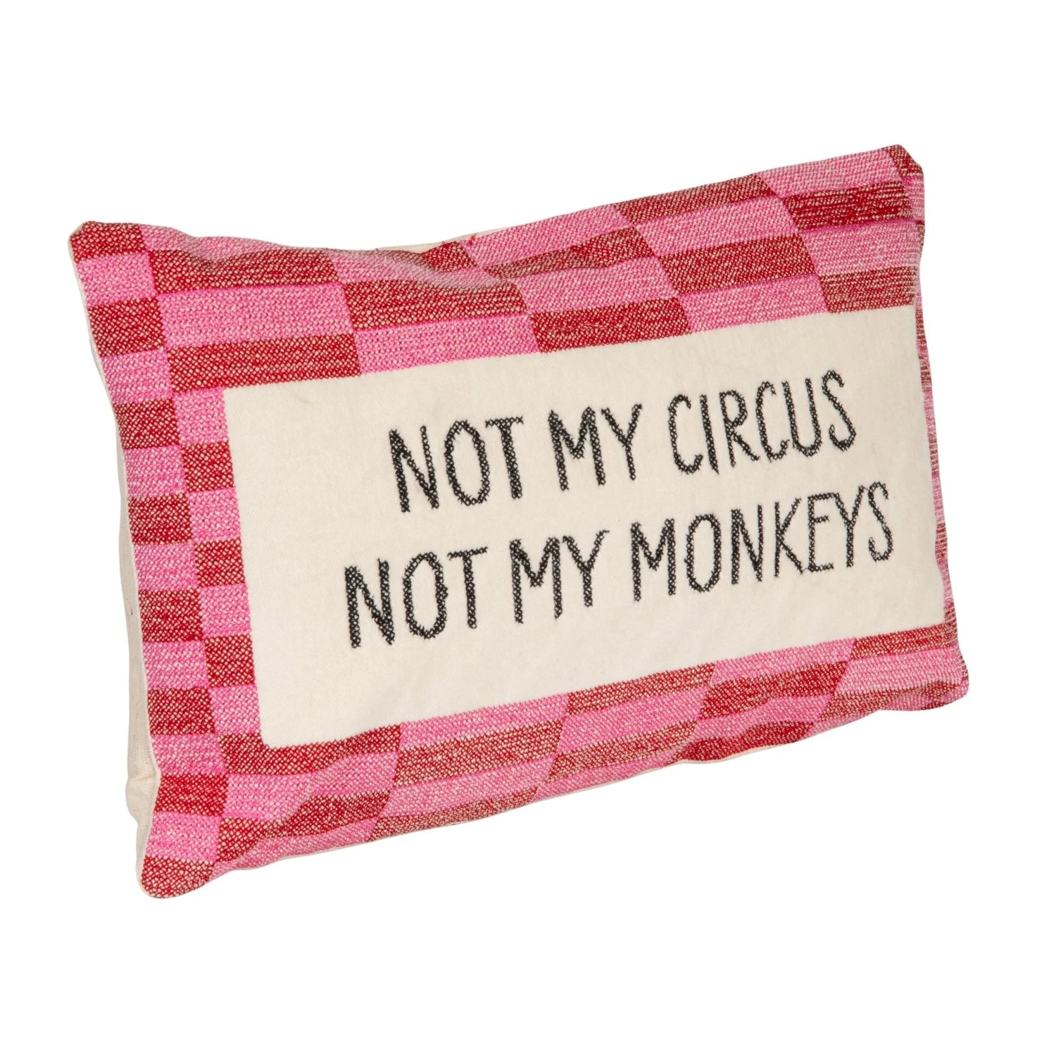 Not My Circus Pillow