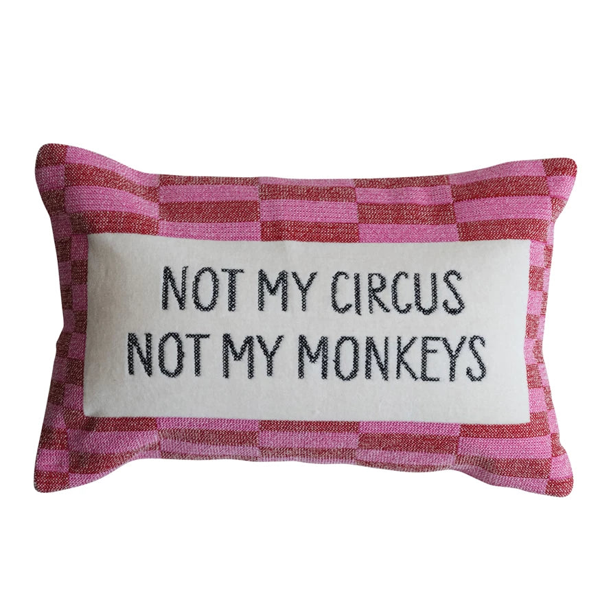 Not My Circus Pillow